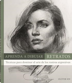 APRENDA A DIBUJAR RETRATOS | 9789463594660 | SIN A, OLIVER | Llibreria Aqualata | Comprar llibres en català i castellà online | Comprar llibres Igualada