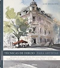 TECNICAS DE DIBUJO PARA ARTISTAS | 9789463597722 | HILLKURTZ, ALEX | Llibreria Aqualata | Comprar llibres en català i castellà online | Comprar llibres Igualada