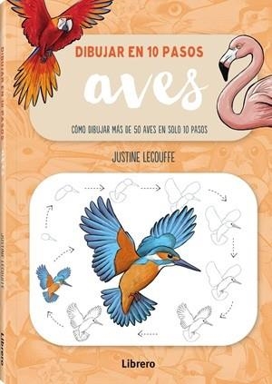 DIBUJAR AVES EN 10 PASOS | 9789464991598 | LECOUFFE, JUSTINE | Llibreria Aqualata | Comprar llibres en català i castellà online | Comprar llibres Igualada