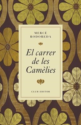 CARRER DE LES CAMÈLIES, EL | 9788473295000 | RODOREDA, MERCÈ | Llibreria Aqualata | Comprar llibres en català i castellà online | Comprar llibres Igualada