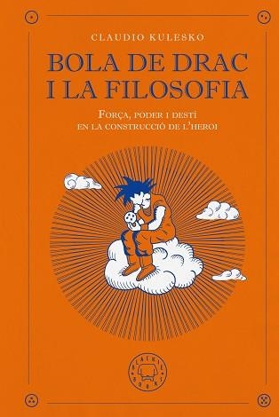 BOLA DE DRAC I LA FILOSOFIA | 9791387748647 | KULESKO, CLAUDIO | Llibreria Aqualata | Comprar llibres en català i castellà online | Comprar llibres Igualada