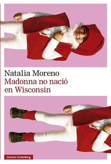 MADONNA NO NACIÓ EN WISCONSIN | 9791388019524 | MORENO, NATALIA | Llibreria Aqualata | Comprar llibres en català i castellà online | Comprar llibres Igualada