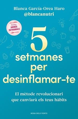 5 SETMANES PER DESINFLAMAR-TE | 9788419756701 | GARCÍA-OREA HARO (@BLANCANUTRI), BLANCA | Llibreria Aqualata | Comprar libros en catalán y castellano online | Comprar libros Igualada