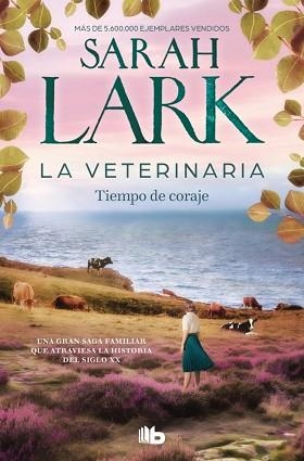 VETERINARIA, LA. TIEMPO DE CORAJE (LA VETERINARIA 3) | 9788410381902 | LARK, SARAH | Llibreria Aqualata | Comprar libros en catalán y castellano online | Comprar libros Igualada