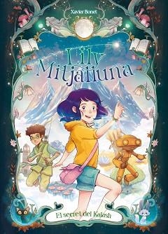LILY MITJALLUNA 3, LA. - EL SECRET DE KALASH | 9788448871611 | BONET, XAVIER | Llibreria Aqualata | Comprar libros en catalán y castellano online | Comprar libros Igualada