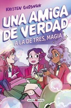 UNA AMIGA DE VERDAD 3. A LA DE TRES, MAGIA | 9791387664664 | GUDSNUK, KRISTEN | Llibreria Aqualata | Comprar llibres en català i castellà online | Comprar llibres Igualada