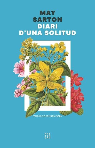 DIARI D'UNA SOLITUD | 9788419960498 | SARTON, MAY | Llibreria Aqualata | Comprar llibres en català i castellà online | Comprar llibres Igualada