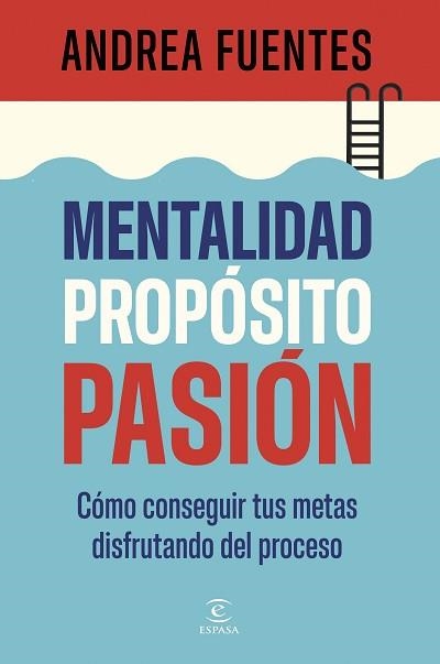 MENTALIDAD, PROPÓSITO, PASIÓN | 9788467079890 | FUENTES, ANDREA | Llibreria Aqualata | Comprar libros en catalán y castellano online | Comprar libros Igualada