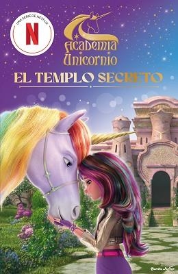 ACADEMIA UNICORNIO. EL TEMPLO SECRETO | 9788408314707 | ACADEMIA UNICORNIO | Llibreria Aqualata | Comprar libros en catalán y castellano online | Comprar libros Igualada