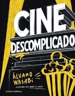 CINE DESCOMPLICADO | 9788448045609 | WASABI, ÁLVARO | Llibreria Aqualata | Comprar llibres en català i castellà online | Comprar llibres Igualada