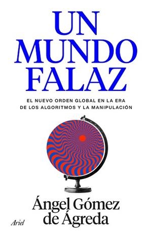 UN MUNDO FALAZ | 9788434440241 | GÓMEZ DE ÁGREDA, ÁNGEL | Llibreria Aqualata | Comprar llibres en català i castellà online | Comprar llibres Igualada