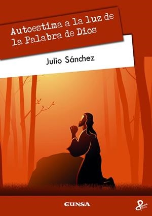 AUTOESTIMA A LA LUZ DE LA PALABRA DE DIOS | 9788431336356 | SÁNCHEZ DÍEZ, JULIO | Llibreria Aqualata | Comprar llibres en català i castellà online | Comprar llibres Igualada
