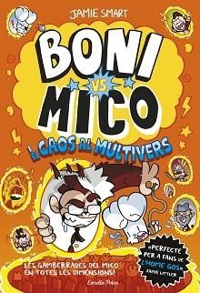BONI VS. MICO 7. BONI VS. MICO I EL CAOS AL MULTIVERS | 9791387903916 | SMART, JAMIE | Llibreria Aqualata | Comprar llibres en català i castellà online | Comprar llibres Igualada