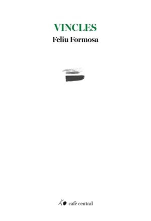 VINCLES | 9788410482906 | FORMOSA, FELIU | Llibreria Aqualata | Comprar libros en catalán y castellano online | Comprar libros Igualada