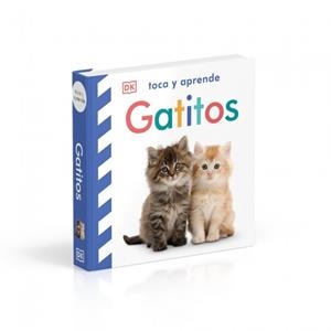 TOCA Y APRENDE - GATITOS | 9780241803592 | DK | Llibreria Aqualata | Comprar llibres en català i castellà online | Comprar llibres Igualada