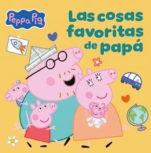 PEPPA PIG. UN CUENTO - LAS COSAS FAVORITAS DE PAPÁ | 9788448873080 | HASBRO | Llibreria Aqualata | Comprar llibres en català i castellà online | Comprar llibres Igualada