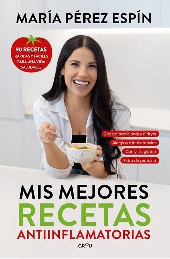 MIS MEJORES RECETAS ANTIINFLAMATORIAS | 9791387724504 | PÉREZ ESPÍN, MARÍA | Llibreria Aqualata | Comprar llibres en català i castellà online | Comprar llibres Igualada