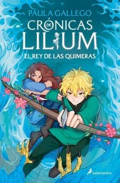 REY DE LAS QUIMERAS, EL  (CRÓNICAS DE LILIUM 2) | 9788419868398 | GALLEGO, PAULA | Llibreria Aqualata | Comprar llibres en català i castellà online | Comprar llibres Igualada