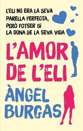 AMOR DE L'ELI, L' | 9788468377247 | BURGAS, ÀNGEL | Llibreria Aqualata | Comprar libros en catalán y castellano online | Comprar libros Igualada