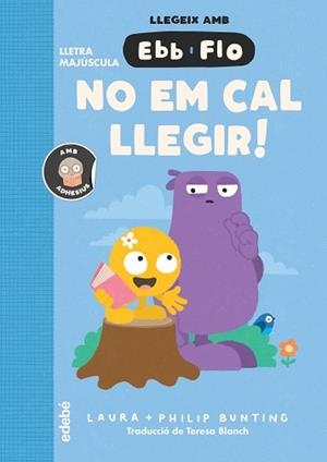 EBB I FLO. NO EM CAL LLEGIR | 9788468375953 | BUNTING, LAURA | Llibreria Aqualata | Comprar llibres en català i castellà online | Comprar llibres Igualada