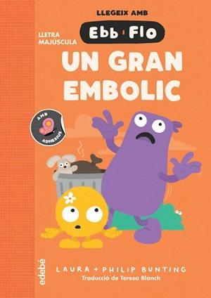 EBB I FLO . UN GRAN EMBOLIC | 9788468375960 | BUNTING, LAURA | Llibreria Aqualata | Comprar llibres en català i castellà online | Comprar llibres Igualada