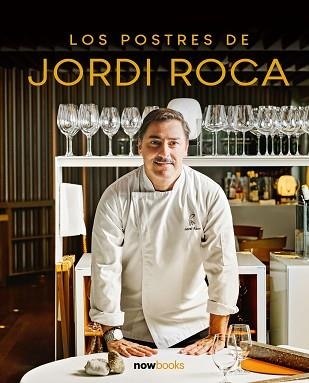 POSTRES DE JORDI ROCA, LOS | 9788416245727 | ROCA I FONTANÉ, JORDI | Llibreria Aqualata | Comprar llibres en català i castellà online | Comprar llibres Igualada