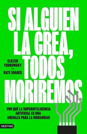 SI ALGUIEN LA CREA, TODOS MORIREMOS | 9788423369348 | YUDKOWSKY, ELIEZER / SOARES, NATE | Llibreria Aqualata | Comprar llibres en català i castellà online | Comprar llibres Igualada