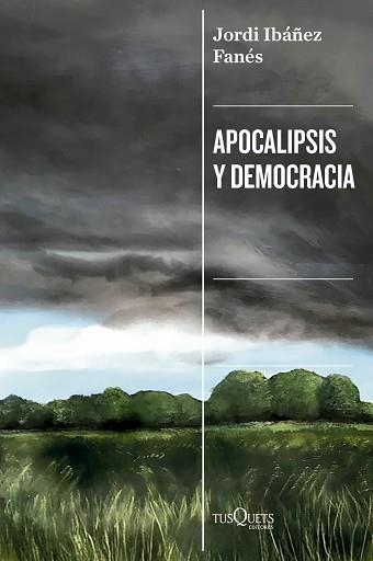 APOCALIPSIS Y DEMOCRACIA | 9788411077545 | IBÁÑEZ FANÉS, JORDI | Llibreria Aqualata | Comprar llibres en català i castellà online | Comprar llibres Igualada