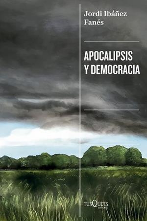 APOCALIPSIS Y DEMOCRACIA | 9788411077545 | IBÁÑEZ FANÉS, JORDI | Llibreria Aqualata | Comprar llibres en català i castellà online | Comprar llibres Igualada