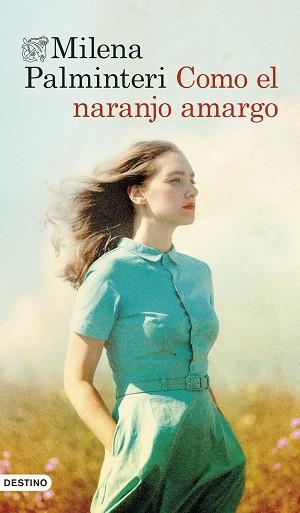 COMO EL NARANJO AMARGO | 9788423369669 | PALMINTERI, MILENA | Llibreria Aqualata | Comprar llibres en català i castellà online | Comprar llibres Igualada