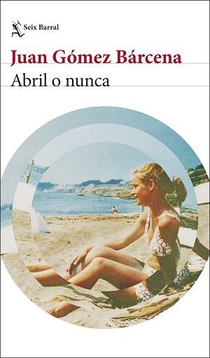 ABRIL O NUNCA | 9788432249518 | GÓMEZ BÁRCENA, JUAN | Llibreria Aqualata | Comprar libros en catalán y castellano online | Comprar libros Igualada