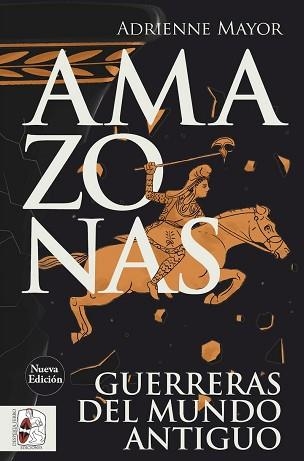 AMAZONAS. GUERRERAS DEL MUNDO ANTIGUO (NUEVA EDICIÓN) | 9791399078961 | MAYOR, ADRIENNE | Llibreria Aqualata | Comprar llibres en català i castellà online | Comprar llibres Igualada