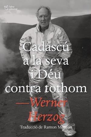 CADASCÚ A LA SEVA I DÉU CONTRA TOTHOM | 9788412793048 | HERZOG, WERNER | Llibreria Aqualata | Comprar llibres en català i castellà online | Comprar llibres Igualada