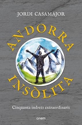 ANDORRA INSÒLITA | 9788418865602 | CASAMAJOR, JORDI | Llibreria Aqualata | Comprar llibres en català i castellà online | Comprar llibres Igualada