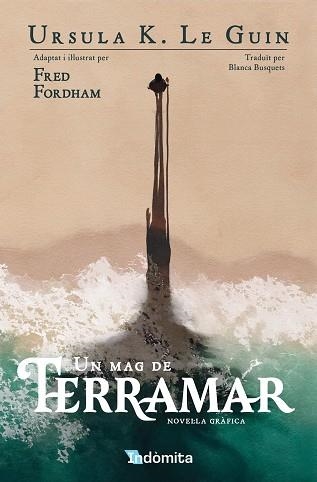 UN MAG DE TERRAMAR (NOVEL·LA GRÀFICA) | 9788410487482 | LE GUIN, URSULA K. / FORDHAM, FRED | Llibreria Aqualata | Comprar llibres en català i castellà online | Comprar llibres Igualada