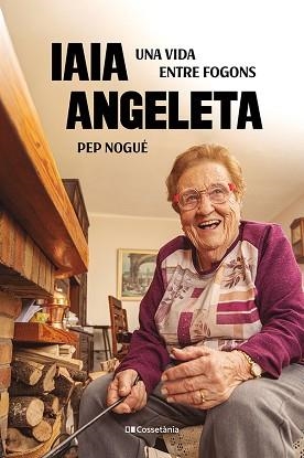 IAIA ANGELETA | 9788413565675 | NOGUÉ, PEP | Llibreria Aqualata | Comprar libros en catalán y castellano online | Comprar libros Igualada