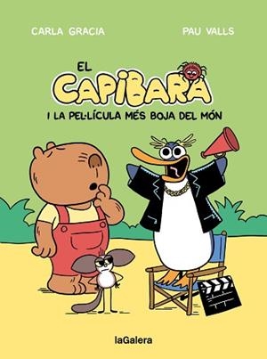 CAPIBARA I LA PEL·LÍCULA MÉS BOJA DEL MÓN, EL | 9788424676605 | GRACIA, CARLA / VALLS, PAU | Llibreria Aqualata | Comprar llibres en català i castellà online | Comprar llibres Igualada