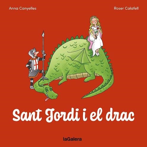 SANT JORDI I EL DRAC | 9788424676780 | BAYÉS, PILARÍN / CALAFELL, ROSER | Llibreria Aqualata | Comprar libros en catalán y castellano online | Comprar libros Igualada