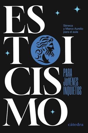 ESTOICISMO PARA JÓVENES INQUIETOS | 9788437649825 | SÉNECA / MARCO AURELIO / PERIS SUAY, ÁNGEL | Llibreria Aqualata | Comprar llibres en català i castellà online | Comprar llibres Igualada