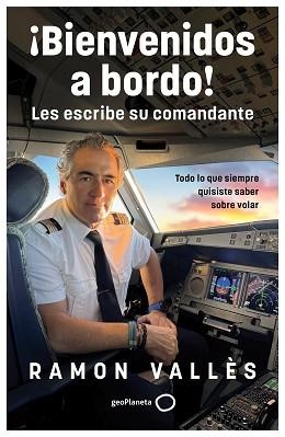 ¡BIENVENIDOS A BORDO! LES ESCRIBE SU COMANDANTE | 9788408314530 | VALLÈS, RAMON | Llibreria Aqualata | Comprar llibres en català i castellà online | Comprar llibres Igualada