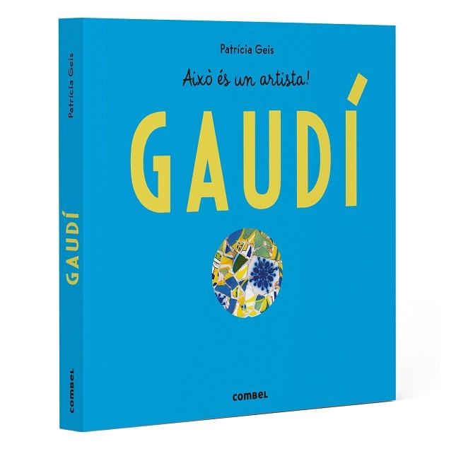 GAUDÍ | 9788411583145 | GEIS CONTI, PATRICIA | Llibreria Aqualata | Comprar llibres en català i castellà online | Comprar llibres Igualada