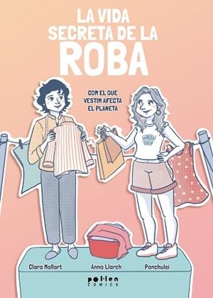 VIDA SECRETA DE LA ROBA, LA | 9788410255432 | MALLART, CLARA / LLARCH, ANNA | Llibreria Aqualata | Comprar libros en catalán y castellano online | Comprar libros Igualada