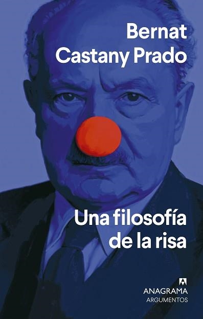 UNA FILOSOFÍA DE LA RISA | 9788433949196 | CASTANY PRADO, BERNAT | Llibreria Aqualata | Comprar llibres en català i castellà online | Comprar llibres Igualada