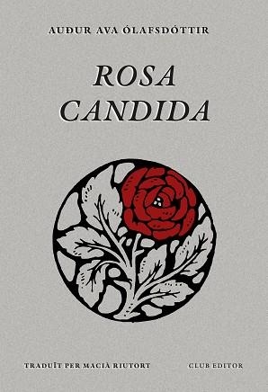 ROSA CANDIDA | 9788473295079 | ÓLAFSDÓTTIR, AUÐUR AVA | Llibreria Aqualata | Comprar llibres en català i castellà online | Comprar llibres Igualada