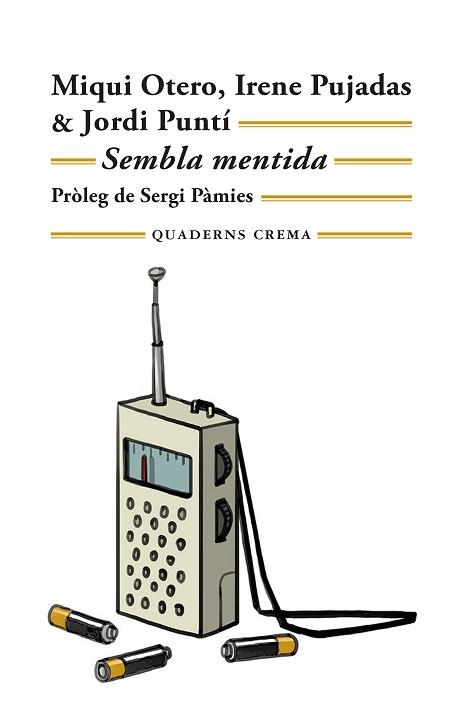 SEMBLA MENTIDA | 9788477277187 | OTERO, MIQUI / PUJADAS, IRENE / PUNTÍ, JORDI | Llibreria Aqualata | Comprar llibres en català i castellà online | Comprar llibres Igualada
