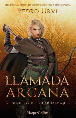 LLAMADA ARCANA (EL SENDERO DEL GUARDABOSQUES, LIBRO 13) | 9788410643611 | URVI, PEDRO | Llibreria Aqualata | Comprar llibres en català i castellà online | Comprar llibres Igualada