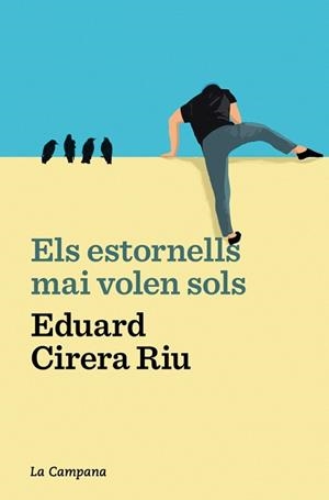 ESTORNELLS MAI VOLEN SOLS, ELS | 9788419245687 | CIRERA RIU, EDUARD | Llibreria Aqualata | Comprar llibres en català i castellà online | Comprar llibres Igualada