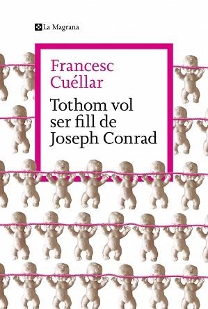 TOTHOM VOL SER FILL DE JOSEPH CONRAD | 9788419334763 | CUÉLLAR, FRANCESC | Llibreria Aqualata | Comprar llibres en català i castellà online | Comprar llibres Igualada