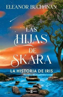 HIJAS DE SKARA, LAS. LA HISTORIA DE IRIS | 9788401038457 | BUCHANAN, ELEANOR | Llibreria Aqualata | Comprar llibres en català i castellà online | Comprar llibres Igualada