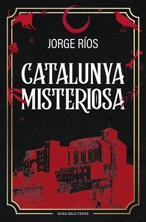 CATALUNYA MISTERIOSA | 9788410256620 | RÍOS, JORGE | Llibreria Aqualata | Comprar llibres en català i castellà online | Comprar llibres Igualada